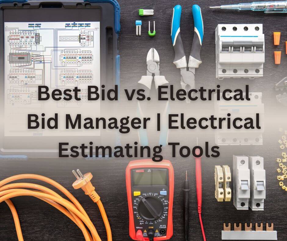 Best Bid vs Electrical Bid Manager | Estimating Tools