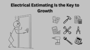 Electrical Estimating Is the Key to Growth