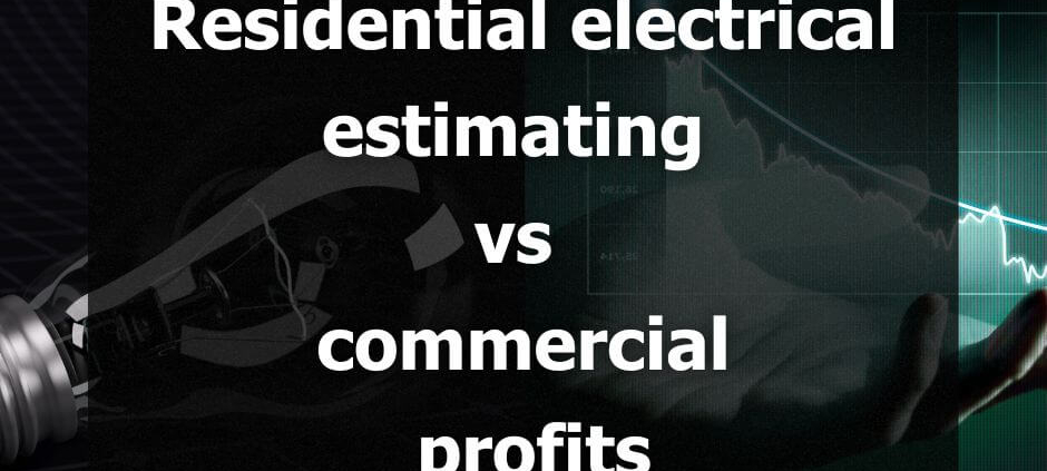 Residential electrical estimating vs commercial profits graphic, highlighting key differences in profitability for electrical contractors.