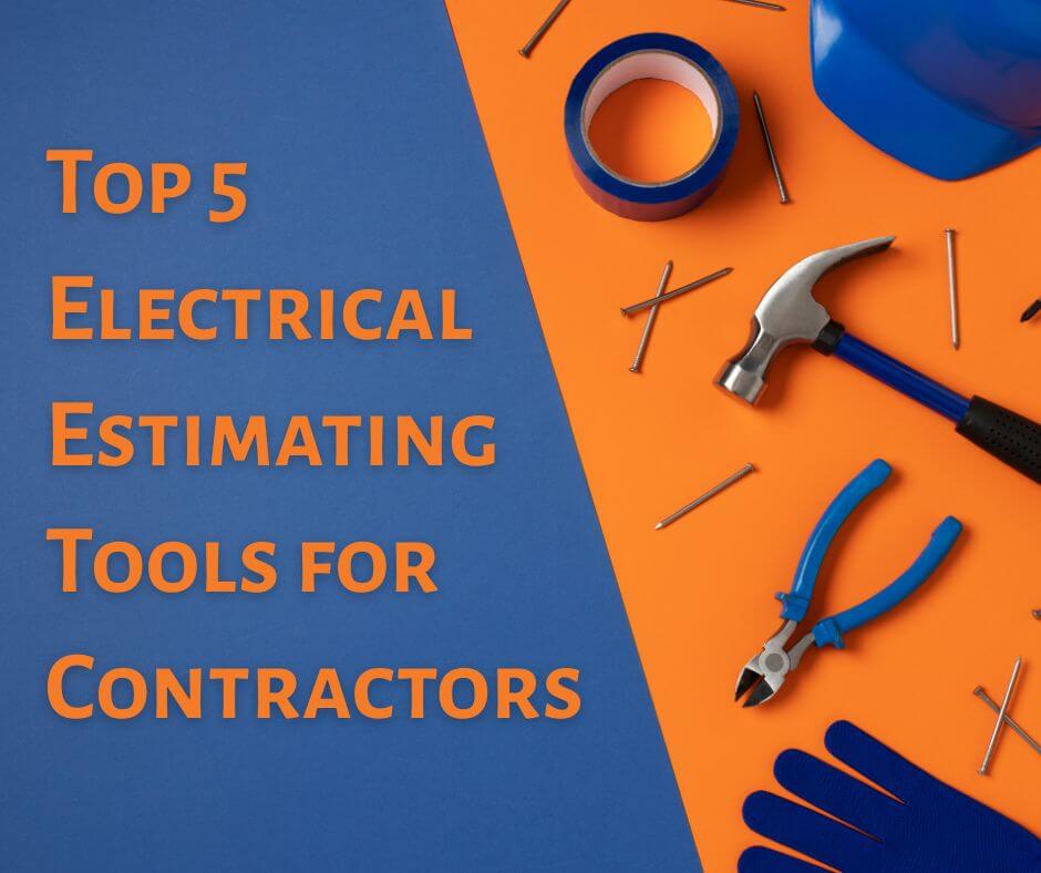 Top 5 Electrical Estimating Tools for Contractors