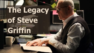 The Legacy of Steve Griffin