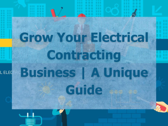 How to Grow Your Electrical Contracting Business
