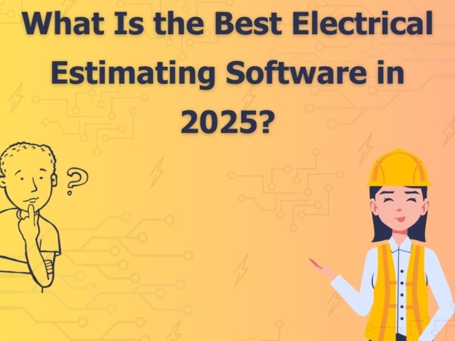 What Is the Best Electrical Estimating Software in 2025?
