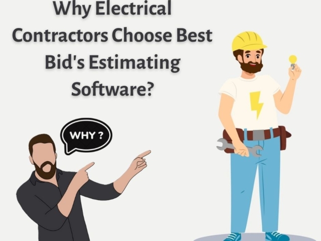 Why Contractors Prefer Best Bid Estimating Software