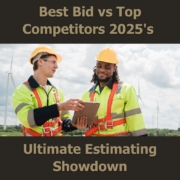 Best Bid vs Top Competitors 2025's Ultimate Estimating Showdown