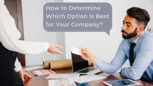 How to Determine Which Option Is Best for Your Company