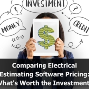Comparing Electrical Estimating Software Pricing What's Worth the Investment