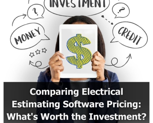 Comparing Electrical Estimating Software Pricing What's Worth the Investment