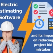 Electrical Estimating Software and its impact on reducing project bid mistakes.