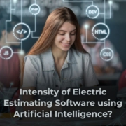 Intensity of Electric Estimating Software using Artificial Intelligence